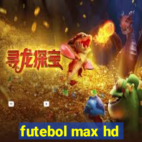 futebol max hd